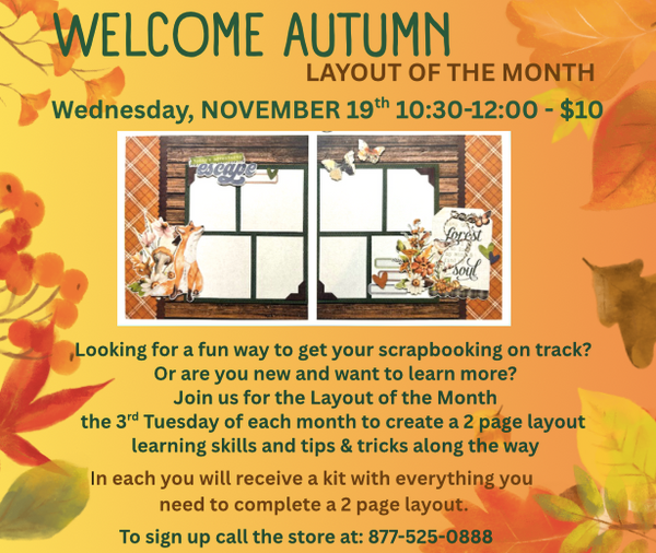 In Store - Layout of the Month - 11/19  10:30-12:00 - Welcome Autumn - $10 - then Stay & Play 1:200-4:30 In Store - Layout of the Month - 11/19  10:30-12:00 - Welcome Autumn - $10 - then Stay & Play 1:200-4:30