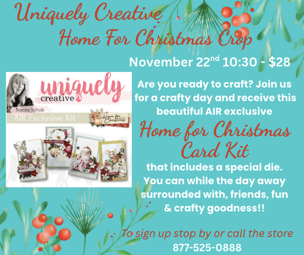 In Store Classes - 11/22:  10:30 -4 :30- Home For Christmas Crop & Card Kit - $28