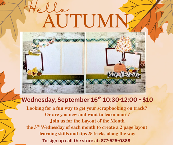In Store Classes - 9/16: 10:30-12:00- September Layout Of The Month
