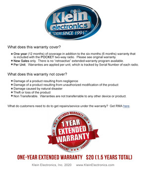 1 Year (12 month) of coverage in addition to the 6 month warranty that is included with the POCKET two-way radio. 1 Year (12 month) of coverage in addition to the 6 month warranty that is included with the POCKET two-way radio.