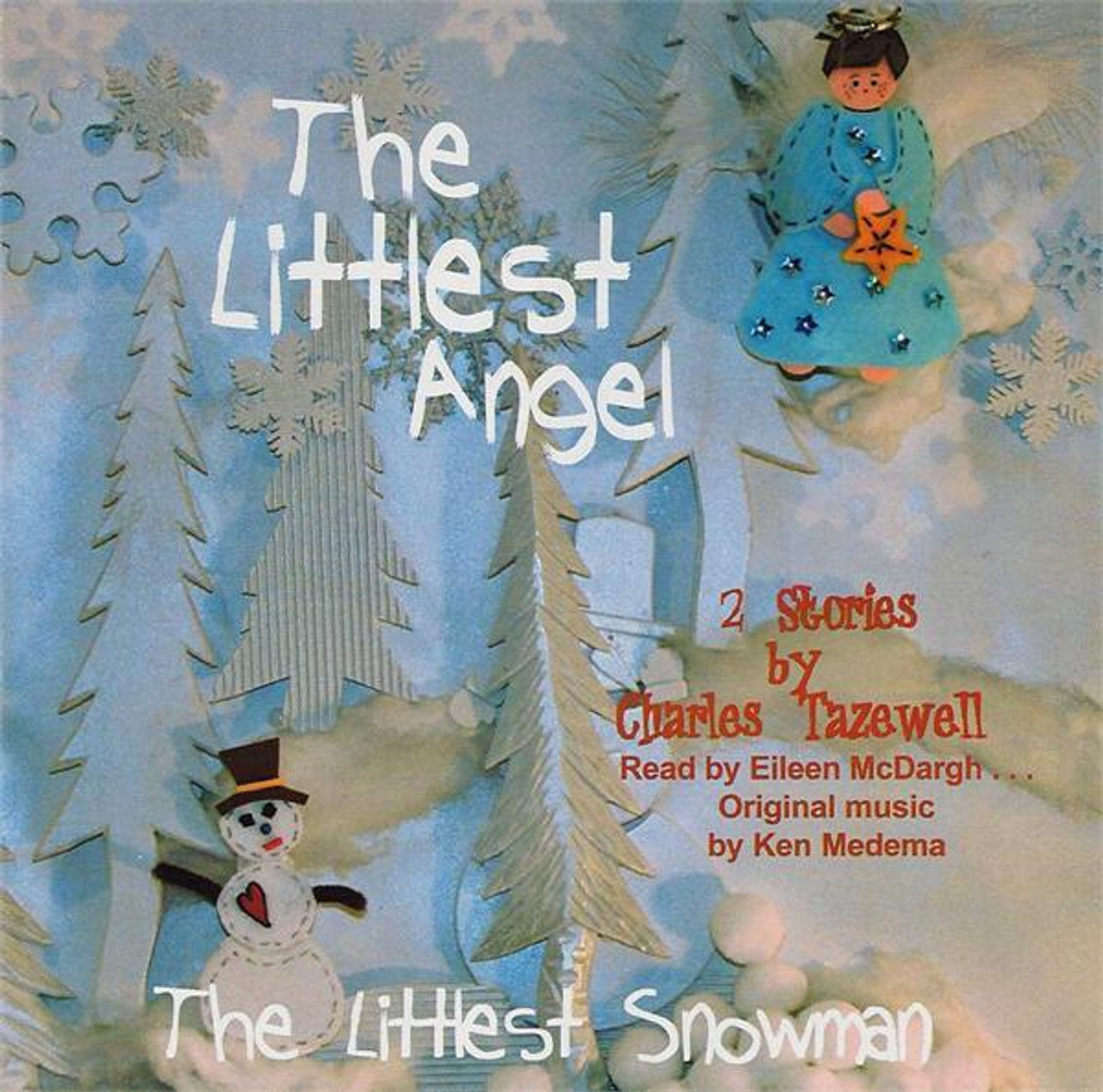 The Littlest Angel & The Littlest Snowman (CD) | Ken Medema Music