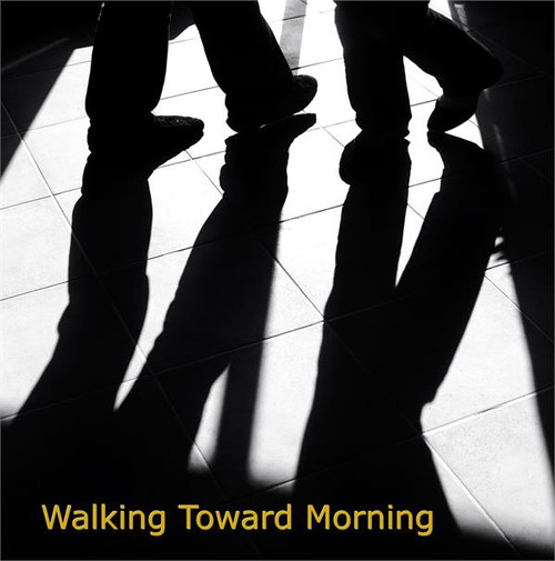 Walking Toward Morning (CD)