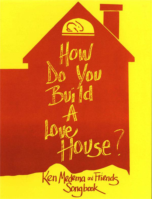 How Do You Build a Love House? (Song Book)