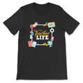 Teacher Life T-Shirt