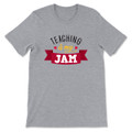 Teaching Is My Jam  T-Shirt