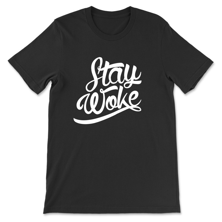 Stay Woke T-Shirt