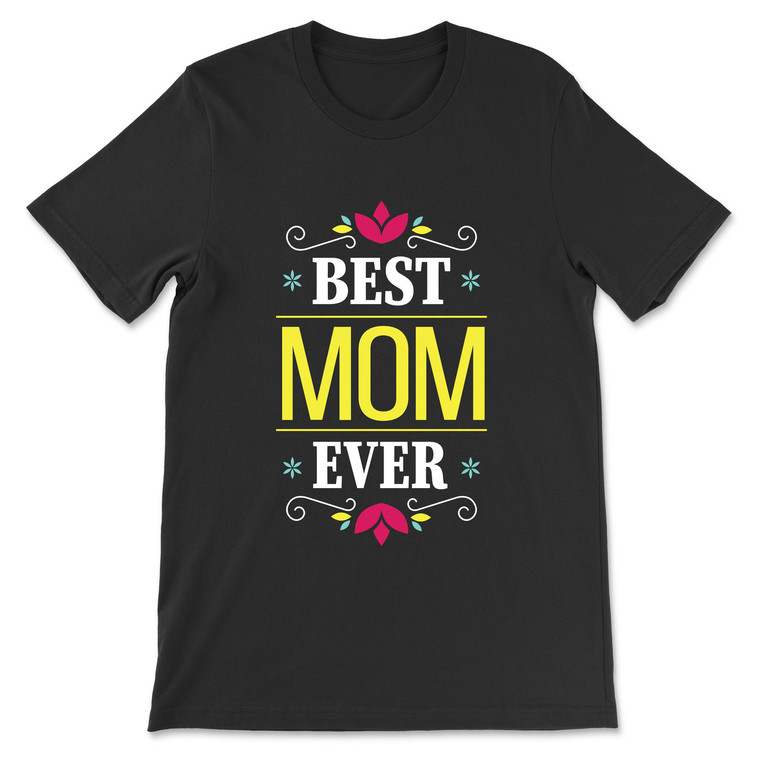 Best Mom Ever T-Shirt