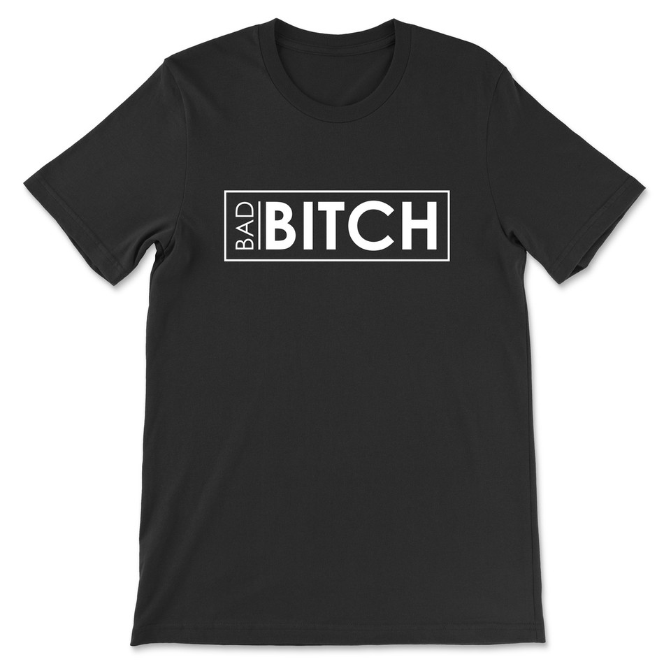 Bad Bitch T-Shirt