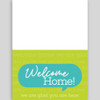 Welcome Home Card- Bubble