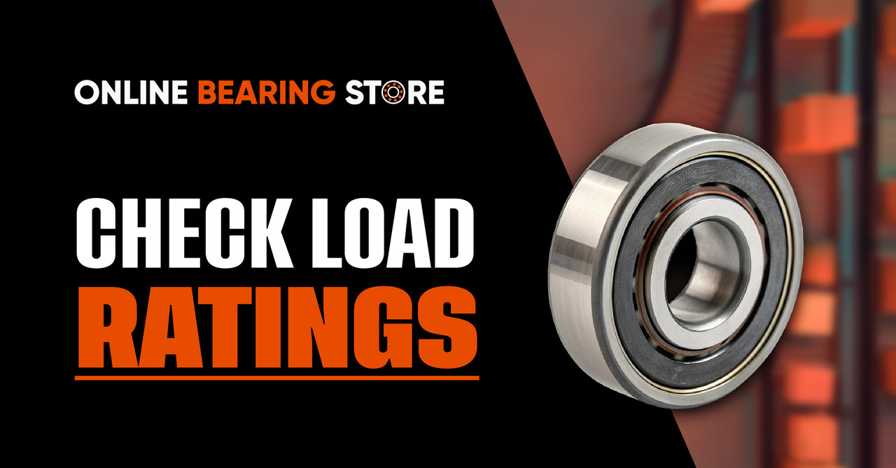 Bearing Load Ratings Explained: Don’t Let Your Bearings Fail Early