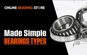 Comparing Bearings and Types: Which One is Right for Your Application