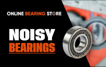 Noisy Bearings? Here's How to Diagnose the Cause Fast 