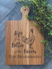 Life is better on the farm cutting board