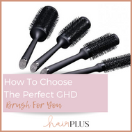  How To Choose The Perfect GHD Hair Brush For You How To Choose The Perfect GHD Hair Brush For You