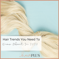 Hair Trends You Need To Know About In 2020 Hair Trends You Need To Know About In 2020