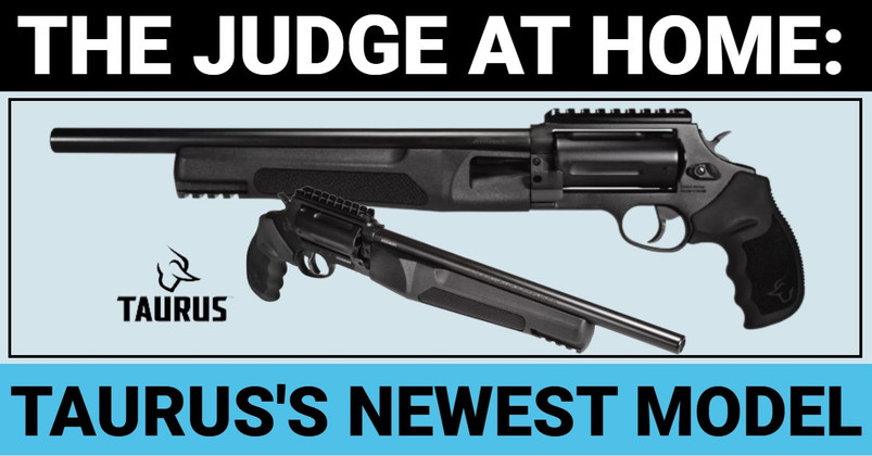 The Judge at Home: Taurus’s Newest Model 