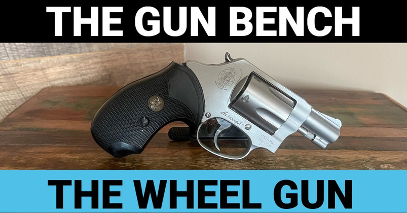 The Gun Bench: The Wheel Gun