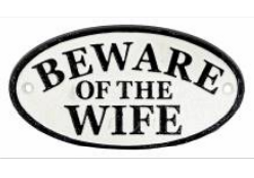 Beware Of The Wife Sign