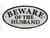 Beware Of The Husband Plaque