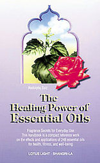 THE HEALING POWER OF ESSENTIAL OILS
