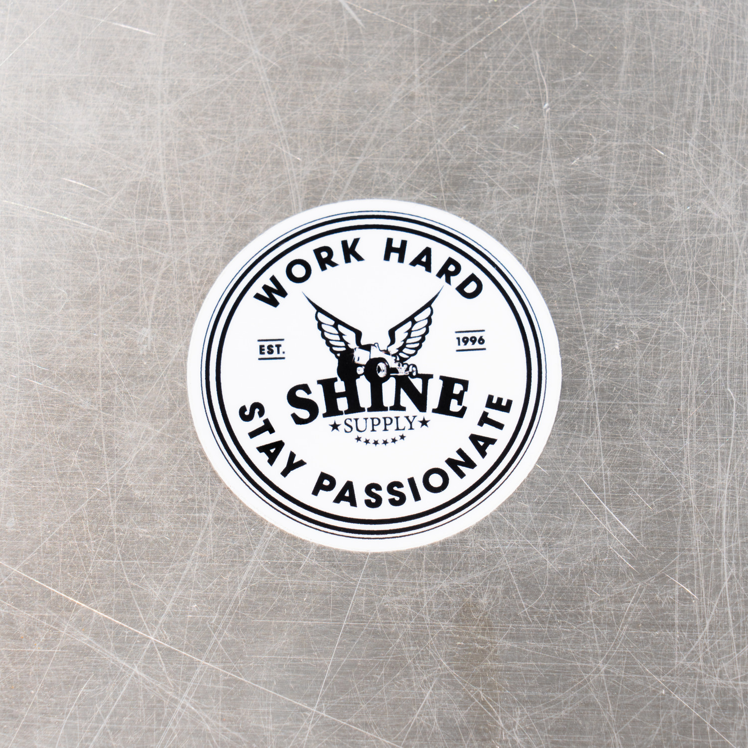 Shine Supply Work Hard Stay Passionate 2