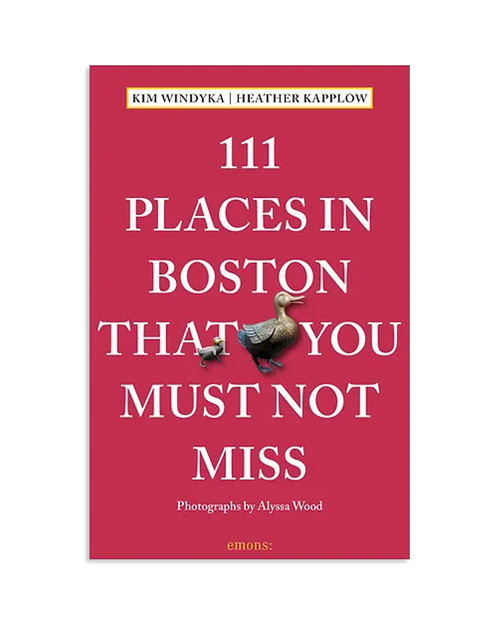 111 Places in Boston That You Must Not Miss