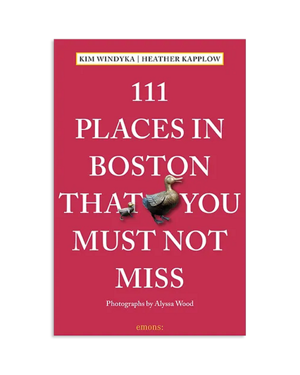 111 Places in Boston That You Must Not Miss