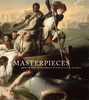 Masterpieces: Great Paintings of the World in the Museum of Fine Arts, Boston