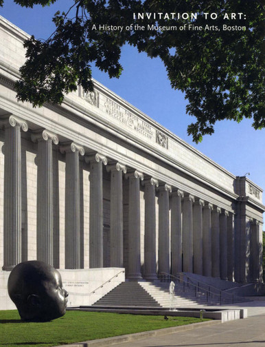 Invitation to Art: A History of the Museum of Fine Arts, Boston