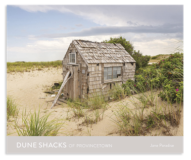 Dune Shacks of Provincetown