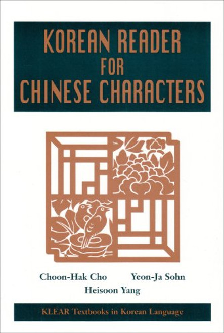 Korean Reader for Chinese Characters (KLEAR Textbooks in Korean Language)