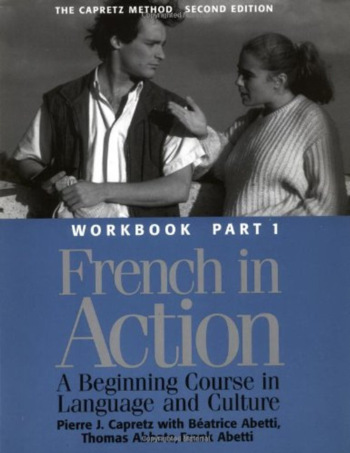 French in Action: A Beginning Course in Language and Culture - Workbook, Part 1
