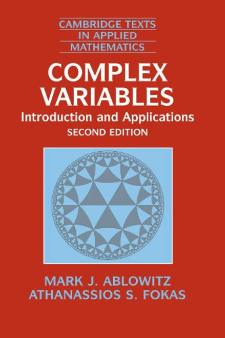 Complex Variables: Introduction and Applications (Cambridge Texts in Applied Mathematics)