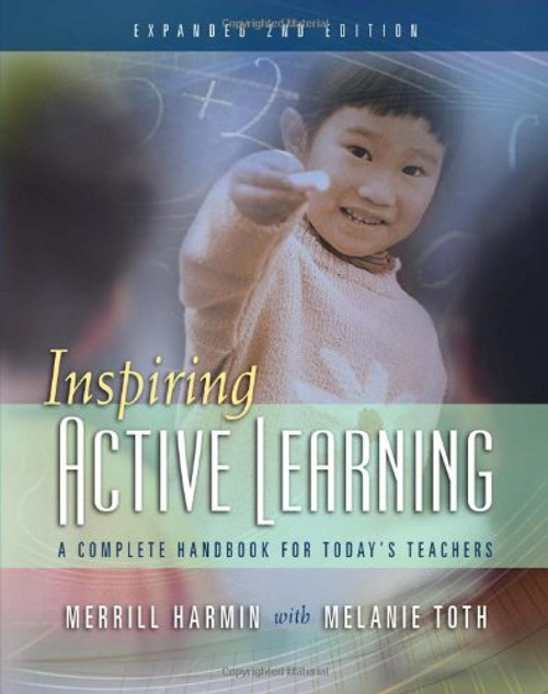 Inspiring Active Learning: A Complete Handbook for Today's Teachers