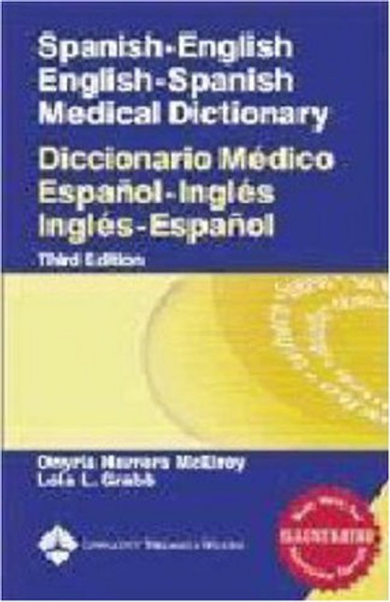 Spanish-English English-Spanish Medical Dictionary: Diccionario M??dico Espa?ol-Ingl??s Ingl??s-Espa?ol (Spanish to English/ English to Spanish Medical Dictionary)