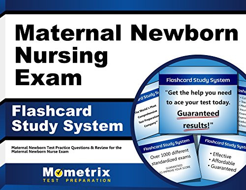 Maternal Newborn Nursing Exam Flashcard Study System: Maternal Newborn Test Practice Questions & Review for the Maternal Newborn Nurse Exam (Cards)