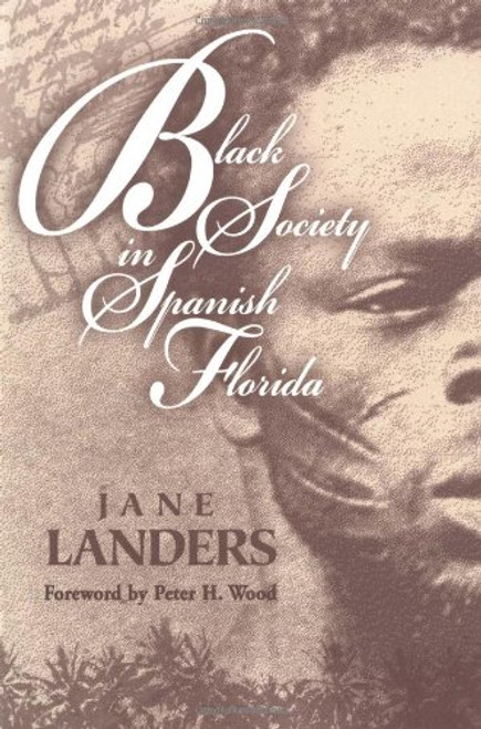 Black Society in Spanish Florida (Blacks in the New World)