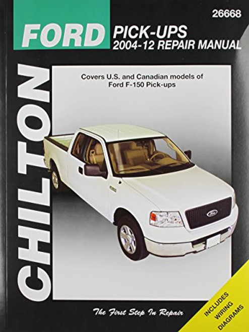 Chilton Total Car Care Ford Pick-Ups 2004-2012 Repair Manual (Chilton's Total Car Care Repair Manual)