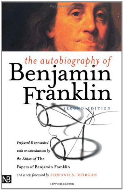 The Autobiography of Benjamin Franklin: Second Edition (Yale Nota Bene)