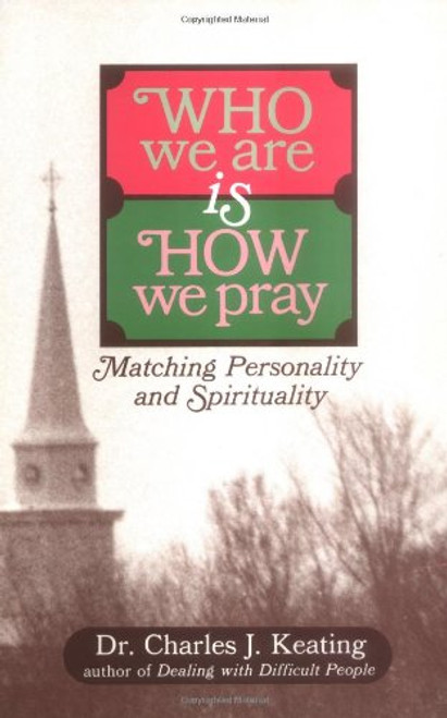 Who We Are Is How We Pray: Matching Personality and Spirituality