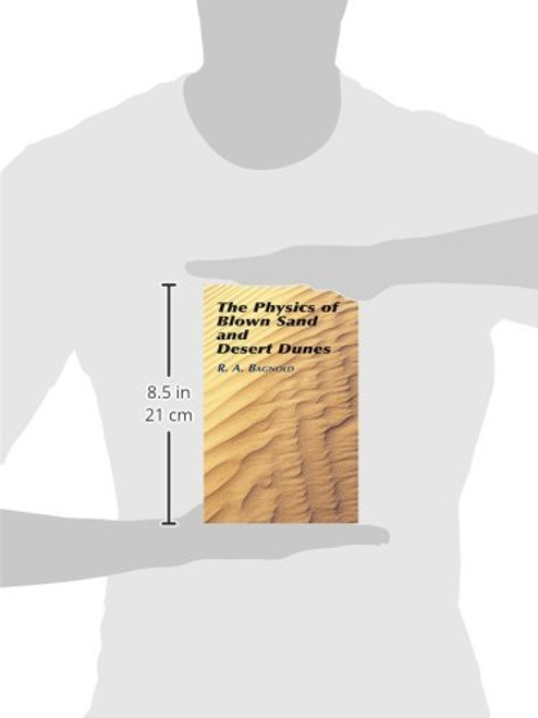 The Physics of Blown Sand and Desert Dunes (Dover Earth Science)