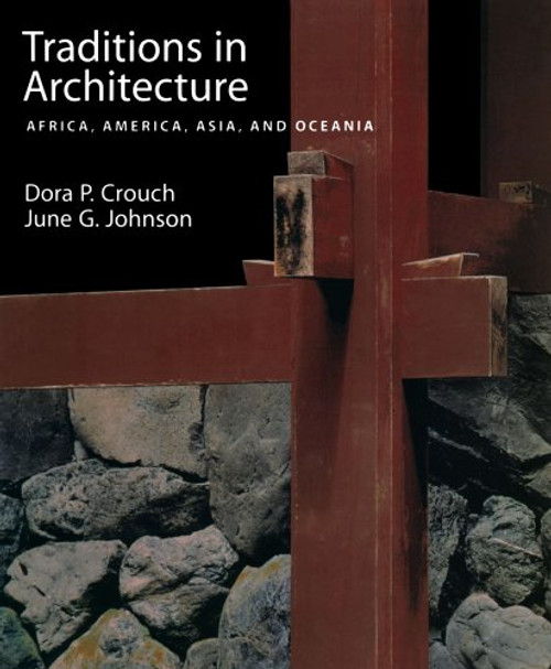 Traditions in Architecture: Africa, America, Asia, and Oceania