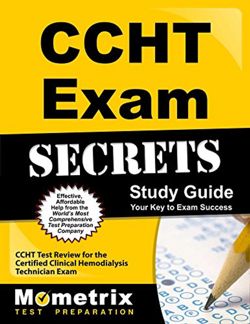 CCHT Exam Secrets Study Guide: CCHT Test Review for the Certified Clinical Hemodialysis Technician Exam