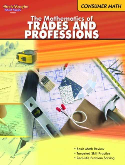 Consumer Mathematics: Reproducible The Mathematics of Trades & Professions
