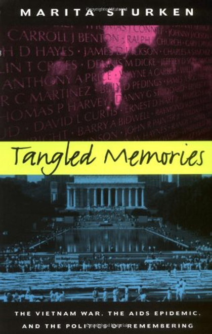 Tangled Memories: The Vietnam War, the AIDS Epidemic, and the Politics of Remembering