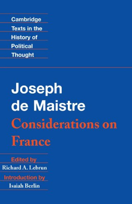Maistre: Considerations on France (Cambridge Texts in the History of Political Thought)