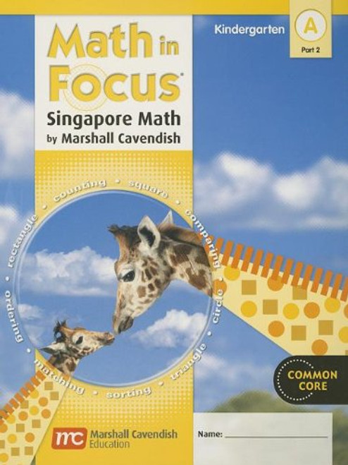 Math in Focus: Singapore Math: Student Edition, Book A Part 2 Grade K 2012
