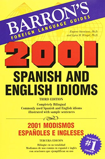 2001 Spanish and English Idioms: 2001 Modismos Espanoles e Ingleses (2001 Idioms Series)