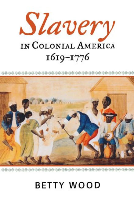 Slavery in Colonial America, 1619a??1776 (The African American History Series)