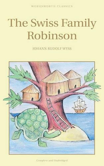 The Swiss Family Robinson (Wordsworth Children's Classics)